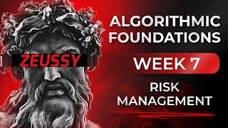 Algorithmic Foundations 7 - Risk Management