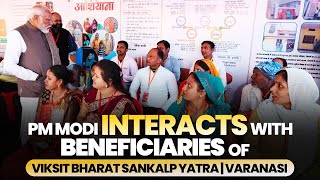 LIVE: PM Modi interacts with beneficiaries of Viksit Bharat Sankalp Yatra | Varanasi