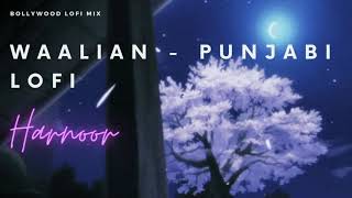Waalian | Harnoor Lofi Remix | Punjabi Lofi