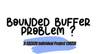 The Producer-Consumer Problem with BOUNDED BUFFER *EXPLAINED by me*