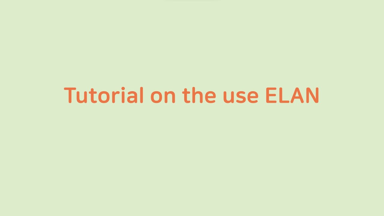 Elan Tutorial Basic Youtube