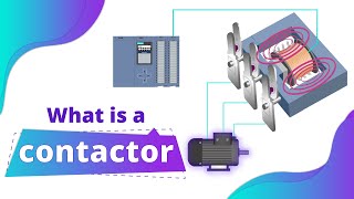 What is a Contactor? | Working Principles