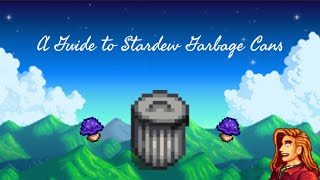 Stardew Valley Garbage Cans Guide