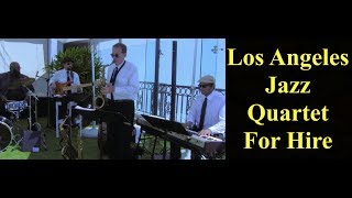 R&B Jazz Quartet for Events in Los Angeles - Medley of Upbeat "Yacht Rock" Music