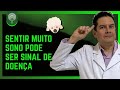 Sentir Muito Sono Pode Ser Sinal de Doença - Descubra O Que Pode Ser E O Que Fazer.