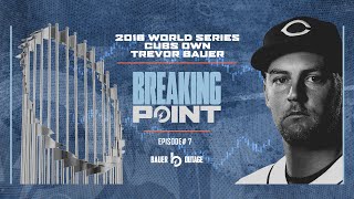 2016 World Series Cubs OWN Trevor Bauer! | Breaking Point Ep 7 w/ Trevor Bauer
