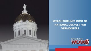 Welch outlines cost of national default for Vermonters