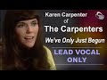 The Carpenters - We've Only Just Begun [lead vocal only]