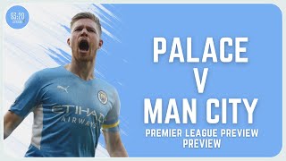 Crystal Palace vs Man City | Match Preview | Premier League