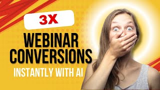 3X Your Webinar Conversions Instantly with AI: Watch this AI Webinar Agent in Action