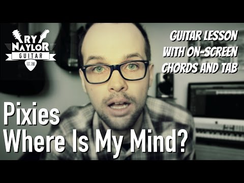 pixies where is my mind guitar tutorial Pixies where is my mind guitar chords & tab lesson youtube.