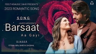 Barsaat Aa Gayi (Lyrics) Javed-Mohsin| Shreya Ghoshal,Stebin Ben | Hina Khan, Shaheer Sheikh #viral