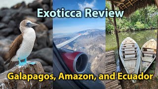 Honest Review of Exoticca -Ecuador: Amazon & Island Hopping in Galapagos