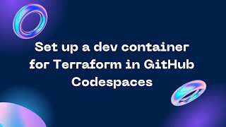 Unlocking Github Codespaces for Terraform with Azure Cloud Backend | Central Location to Code
