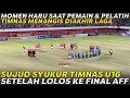 MOMEN HARU PARA PEMAIN TIMNAS U16 DIAKHIR LAGA SETELAH LOLOS KE FINAL AFF U 16 BOYS CHAMPIONSHIP 😭