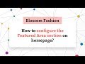 How to configure Featured Area Section | Blossom Fashion WordPress Theme