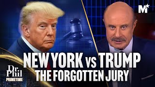 Dr. Phil Investigates Trump's Forgotten Jury in His New York Criminal Trial | Dr