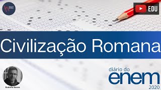 Diário do Enem 2020 - ep. 04: Civilização Romana