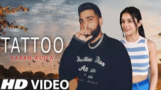 Tattoo Karan Aujla (Official Video) Karan Aujla New Song | New Punjabi Song 2023 | Punjabi Songs2023