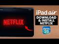 How to Download & Install Netflix on iPad Air M4 (iPadOS 26)
