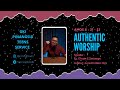 Authentic Worship | Ibadah Komisi Remaja GKI Pinangsia -  4 September 2022