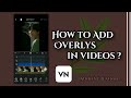 How To Add Overlys In Videos 🍁•||• Afrin's creation