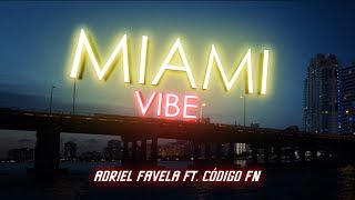 Adriel Favela X Código FN - Miami Vibe ( Oficial) - Gerencia 360 2019