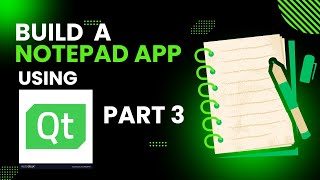 Build a Notepad Application Using Qt C++ Framework - Part 3 | Full Tutorial for Beginners