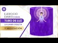 Ejercicio diario con el tubo de luz, la llama violeta, y meditación