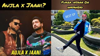 Karan Aujla x Jaani New song? | Fukra Insaan Supported Wayahead | Karan Aujla New song update