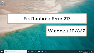 Fix Runtime Error 217 In Windows 10/8/7