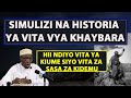 Historia Ya Vita Vya Khaybara/Ndiyo Vita Ya Kiume Siyo Vita Za Sasa Za Madem/Shekh Hashimu Rusaganya