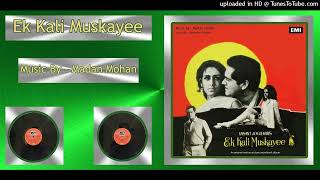 Na-Tum-Bewafa-Ho-Lata-Mangeshkar Enhanced Version - MD - Madan Mohan – Ek Kali Muskayee 1968 -  320k