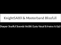 Knightsa89  Masterband Blissfull - Deeper Soulful Sounds Vol.86 (lets Vocal  Instru It Up)