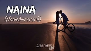 Naina [Slowed And Reverb] - Arijit Singh | Dangal | lofi Bollywood | Acoustic Lofi | Textaudio
