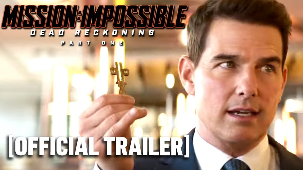 Mission: Impossible - Dead Reckoning Part One - Official Trailer ...