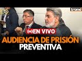 🔴 CASO ANDRÉS HURTADO: Audiencia de prisión preventiva contra 'CHIBOLÍN' | EN VIVO | Trome