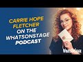 The WhatsOnStage Podcast | With Carrie Hope Fletcher