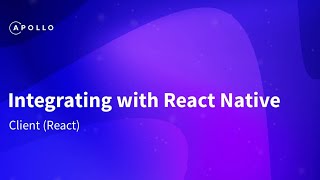 Mastering React Native: Integrating Apollo GraphQL for Powerful Mobile Apps