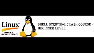 Shell Scripting Crash Course - Beginner Level - Part 1
