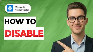 How to Disable Microsoft Authenticator [2026 Full Guide]