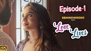 Love Lives - Ep 01 ft Teju Ashwini, Vignesh Karthik, Agni, Pooja