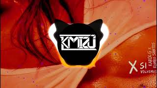 X SI VOLVEMOS (REMIX EXTENDED) - KAROL G x ROMEO SANTOS // DJ KMIZU EDIT 2023