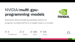 GitHub - NVIDIA/multi-gpu-programming-models: Examples demonstrating available options to program...