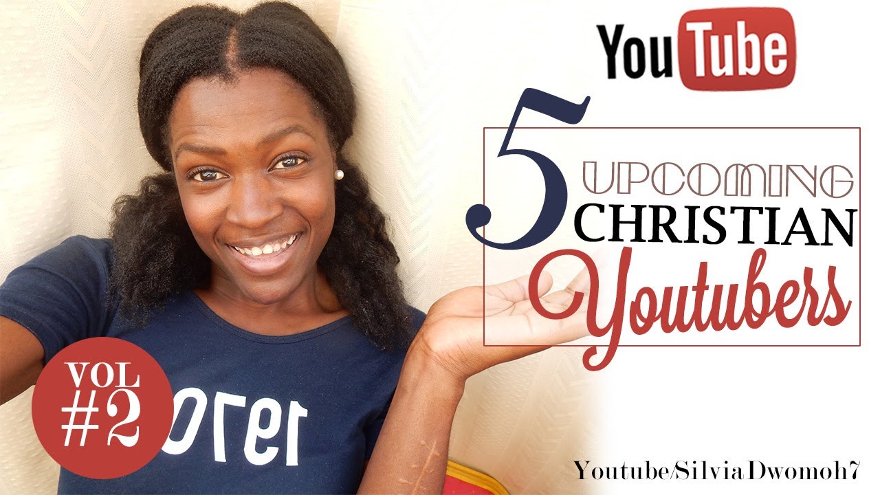 5 Christian YouTubers Channels 2017 & Christian Vloggers | VOL #2 - YouTube