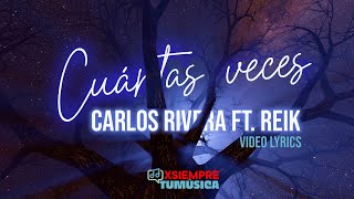 Cuántas Veces - Carlos Rivera ft. Reik (Video Lyrics)