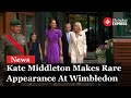 Princess Of Wales Kate Middleton Makes Rare Appearance At Wimbledon After Cancer Diagnosis