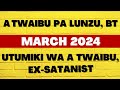 Umboni wa a Twaibu pa Lunzu - March 2024