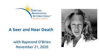 A Seer since childhood with multiple Near-Death Experiences - Raymond O'Brien from the UK
