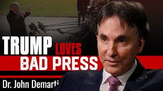 This Changes Everything: Trump’s Secret Weapon Is Bad Press - John Demartini